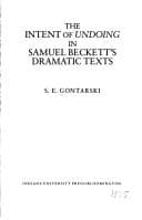 Tapa de The intent of undoing in Samuel Beckett's dramatic texts