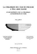 Tapa de La céramique de l'âge du fer II-III à Tell Abou Danné, et ses rapports avec la céramique contemporaine en Syrie
