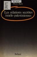 Tapa de Les relations secrètes israélo-palestiniennes
