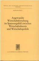 Tapa de Angewandte Wirtschaftsforschung im Spannungsfeld zwischen Wirtschaftstheorie und Wirtschaftspoilitik [sic]
