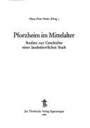 Tapa de Pforzheim im Mittelalter: Studien zur Geschichte einer landesherrlichen Stadt (Pforzheimer Geschichtsblätter) (German Edition)