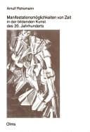 Tapa de Manifestationsmöglichkeiten von Zeit in der bildenden Kunst des 20. Jahrhunderts