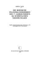 Tapa de Die bosnische Franziskanermission des 17. Jahrhunderts im südöstlichen Niederungarn