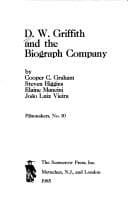 Tapa de D.W. Griffith and the Biograph Company (Scarecrow Filmmakers Series) (The Scarecrow Filmmakers Series)