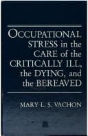 Tapa de Occupational stress in the care of the critically ill, the dying, and the bereaved