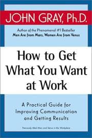 Tapa de How to Get What You Want at Work
