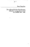 Tapa de Die aussenpolitischen Beziehungen Albaniens zu Jugoslawien und zur UdSSR 1944-1961