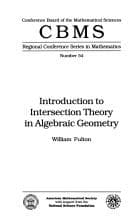 Tapa de Introduction to intersection theory in algebraic geometry