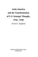 Tapa de Latin America and the transformation of U.S. strategic thought, 1936-1940