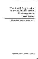 Tapa de The spatial organization of new land settlement in Latin America