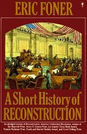 Tapa de A Short History of Reconstruction, 1863-1877