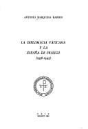 Tapa de La diplomacia vaticana y la España de Franco (1936-1945)