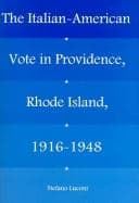 Tapa de The Italian-American vote in Providence, Rhode Island, 1916-1948