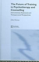 Tapa de The future of training in psychotherapy and counselling: instrumental, relational and transpersonal perspectives
