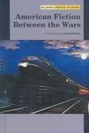 Tapa de American Fiction Between the Wars (Bloom's Period Studies (Hardcover))