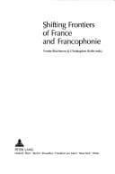 Tapa de Shifting Frontiers of France and Francophonie