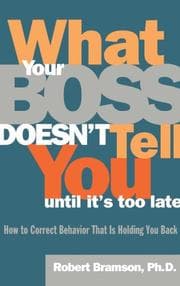 Tapa de What your boss doesn't tell you until it's too late