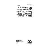 Tapa de Los empresarios organizados y el Tratado de Libre Comercio de América del Norte