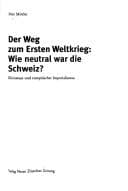 Tapa de Der Weg zum Ersten Weltkrieg: wie neutral war die Schweiz?: Kleinstaat und europ aischer Imperialismus