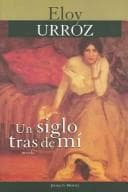 Tapa de Un siglo tras de mí