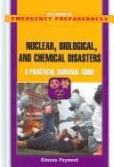 Tapa de Nuclear, biological, and chemical disasters : a practical survival guide