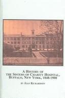 Tapa de A history of the Sisters of Charity Hospital, Buffalo, New York, 1848-1900