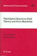Tapa de Topological quantum field theory and four manifolds