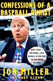 Tapa de Confessions of a baseball purist : what's right, and wrong, with baseball, as seen from the best seat in the house