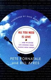 Tapa de All you need is love-- and 99 other life lessons from classic rock songs
