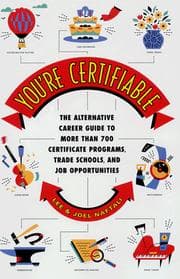 Tapa de You're certifiable : the alternative career guide to more than 700 certificate programs, trade schools, and job opportunities