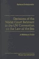 Tapa de Decisions of the World Court relevant to the UN Convention on the Law of the Sea