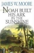 Tapa de Noah Built His Ark in the Sunshine