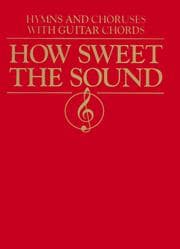 Tapa de How Sweet the Sound Hymns and Choruses with Guitar Chords