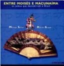 Tapa de Entre Moisés e Macunaíma