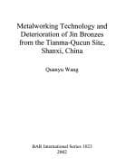 Tapa de Metalworking technology and deterioration of Jin bronzes from the Tianma-Qucun site, Shanxi, China