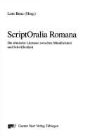 Tapa de ScriptOralia Romana: die r omische Literatur zwischen M undlichkeit und Schriftlichkeit