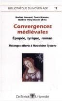Tapa de Convergences médiévales, épopée, lyrique, roman