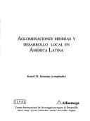 Tapa de Aglomeraciones mineras y desarrollo local en América Latina