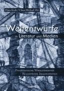 Tapa de Weltentw urfe in Literatur und Medien: phantastische Wirklichkeiten, realistische Imaginationen. Festschrift f ur Marianne W unsch