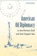 Tapa de American oil diplomacy in the Persian Gulf and the Caspian Sea