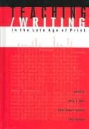Tapa de Teaching/writing in the late age of print
