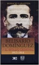 Tapa de Belisario Domínguez y el estado criminal, 1913-1914