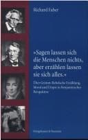 Tapa de Sagen lassen sich die Menschen nichts, aber erz ahlen lassen sie sich alles:  uber Grimm-Hebelsche Erz ahlung, Moral und Utopie in Benjaminscher Perspektive