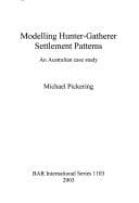 Tapa de Modelling hunter-gatherer settlement patterns