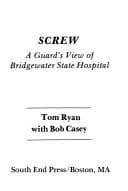 Tapa de Screw, a guard's view of Bridgewater State Hospital