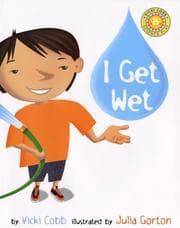 Tapa de I Get Wet (Vicki Cobb Science Play)