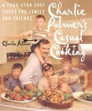 Tapa de Charlie Palmer's Casual Cooking