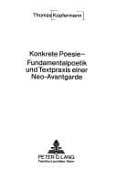 Tapa de Konkrete Poesie, Fundamentalpoetik und Textpraxis einer Neo-Avantgarde
