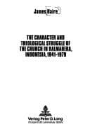 Tapa de The character and theological struggle of the church in Halmahera, Indonesia, 1941-1979