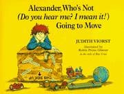 Tapa de Alexander, who's not (Do you hear me? I mean it!) Going to move